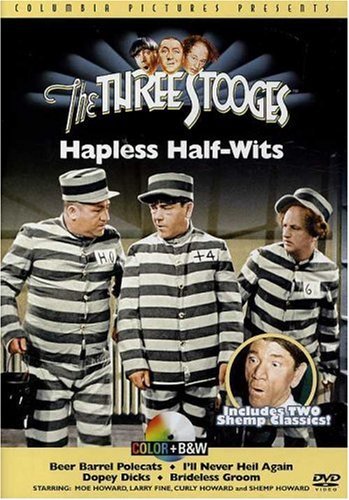 Hapless Half-Wits/Three Stooges@Nr