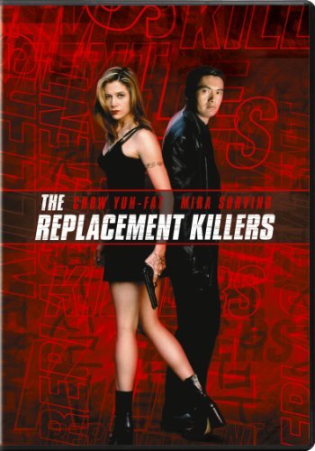 REPLACEMENT KILLERS/YUN-FAT/SORVINO