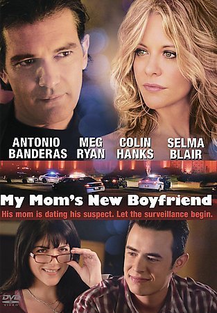 My Mom's New Boyfriend/Ryan/Banderas/Hanks/Blair@Ws@Pg13