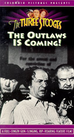 OUTLAWS IS COMING/THREE STOOGES