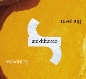 Ani Difranco/Revelling/Reckoning@Import-Eu
