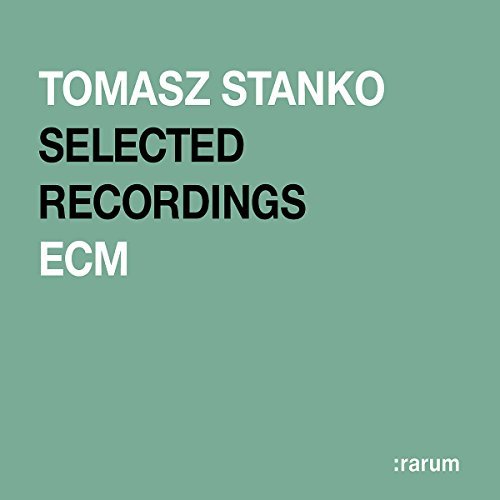 Tomasz Stanko/Rarum Xvii