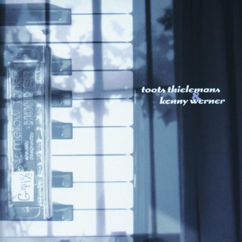 Thielemans/Werner/Toots Thielemans & Kenny Werne