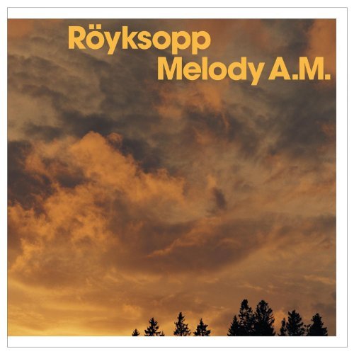 ROYKSOPP/MELODY AM: SPECIAL EDITION