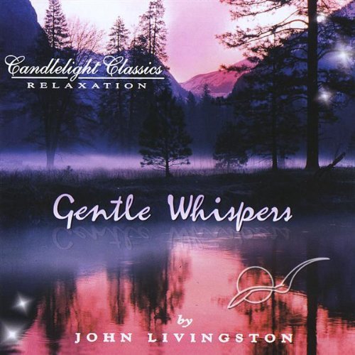 John Livingston/Gentle Whispers