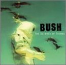 Bush/Science Of Things