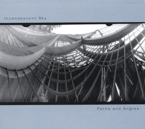 Incandescent Sky/Paths & Angles