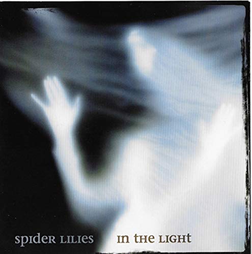 Spider Lilies/In The Light