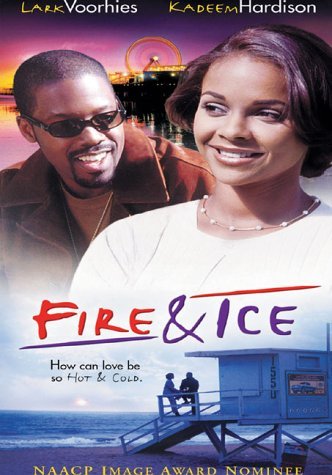 Fire & Ice/Voorhies/Hardison@Clr@Nr