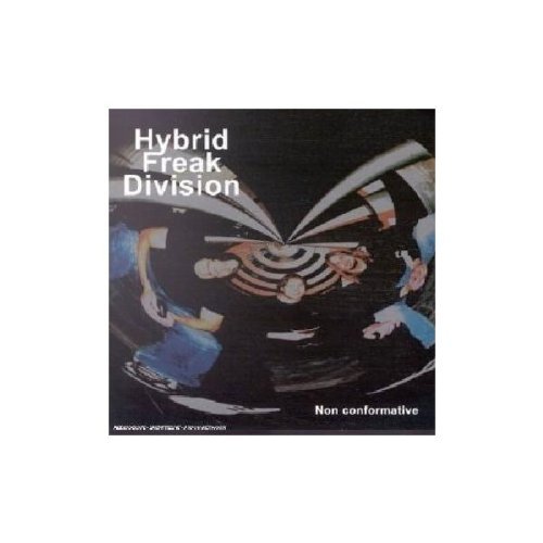 Hybrid Freak Division/Non Conformative