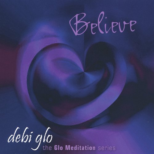 Debi Glo/Believe