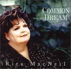 Rita Macneil/Common Dream