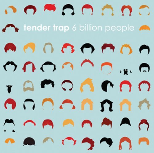 Tender Trap/6 Billion People