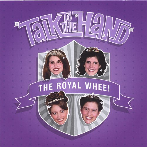 Talk To The Hand Royal Whee! 