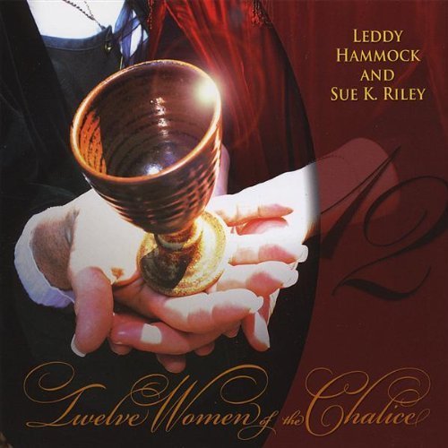 Hammock/Riley/Twelve Women Of The Chalice