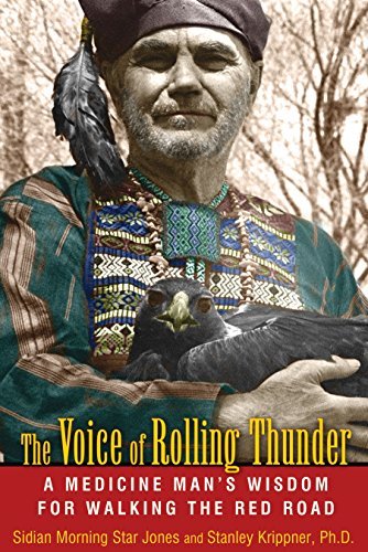 Sidian Morning Star Jones/The Voice of Rolling Thunder@ A Medicine Man's Wisdom for Walking the Red Road