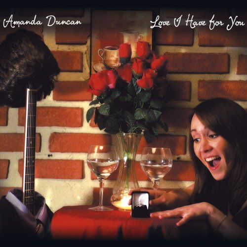 Amanda Duncan/Love I Have For You