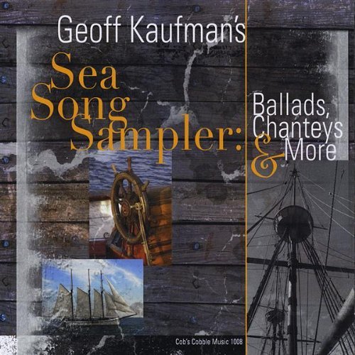 Geoff Kaufman Sea Song Sampler Ballads Chant 