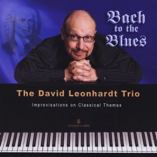 David Leonhardt/Bach To The Blues Improvisatio
