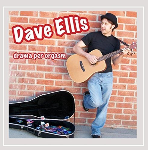 Dave Ellis/Drama Per Orgasm