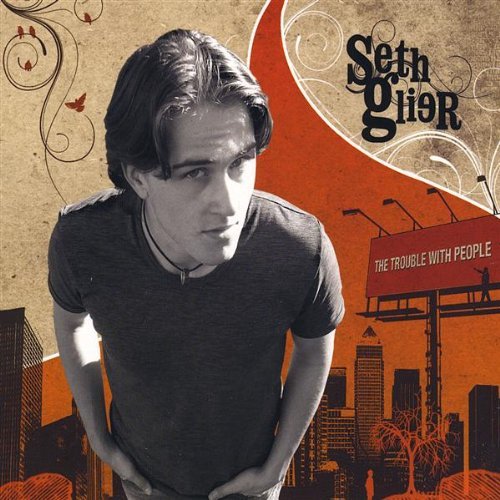 Seth Glier/Trouble With People