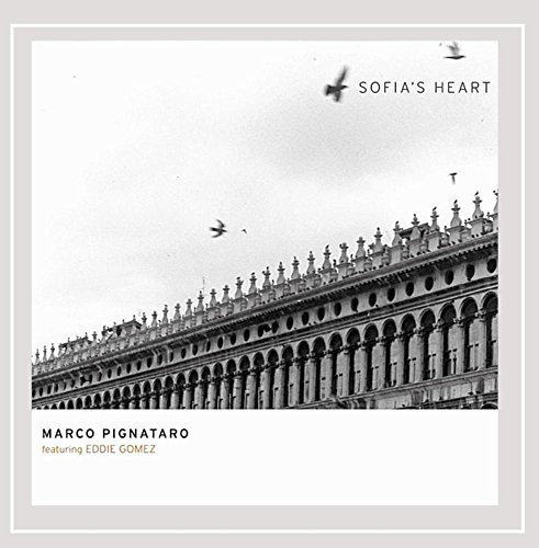 Marco Pignataro/Sofia's Heart@Feat. Eddie Gomez