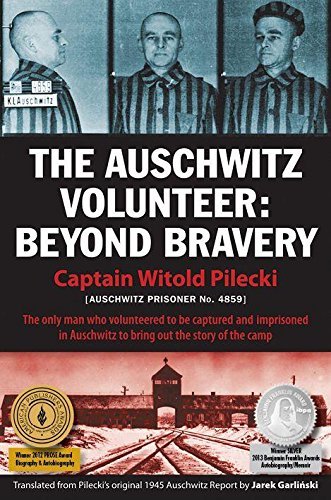Captain Witold Pilecki The Auschwitz Volunteer Beyond Bravery 