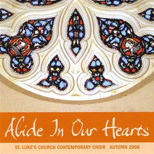 St. Luke's Church Contemporary/Abide In Our Hearts