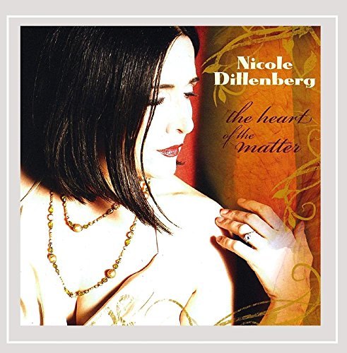 Nicole Dillenberg/Heart Of The Matter