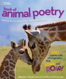 J. Patrick Lewis National Geographic Book Of Animal Poetry 200 Poems With Photographs That Squeak Soar And 