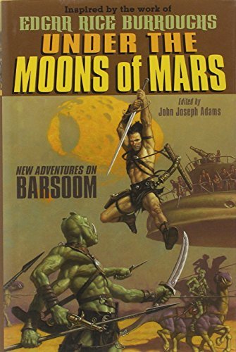 ADAMS,JOHN JOSEPH/UNDER THE MOONS OF MARS