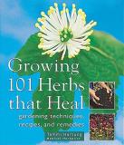 Tammi Hartung Growing 101 Herbs That Heal Gardening Techniques Recipes And Remedies 