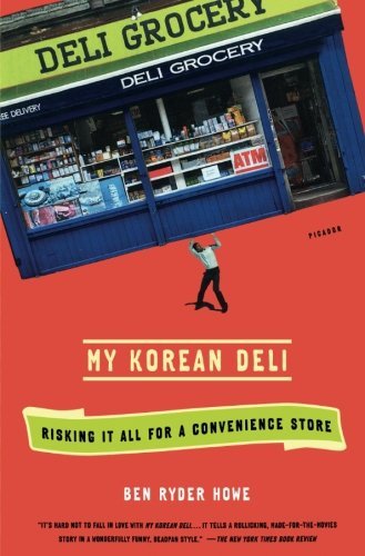 Ben Ryder Howe/My Korean Deli@Reprint