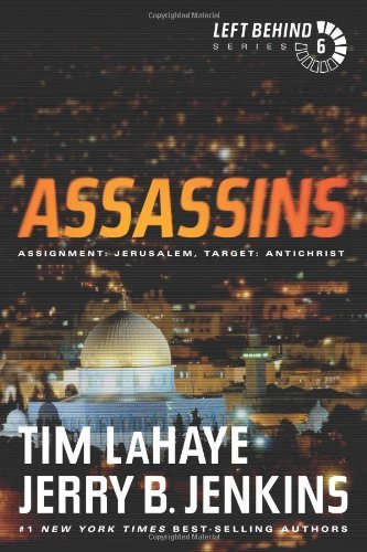 Tim LaHaye/Assassins@ Assignment: Jerusalem, Target: Antichrist
