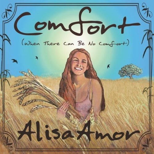 Alisa Amor/Comfort When There Can Be No C