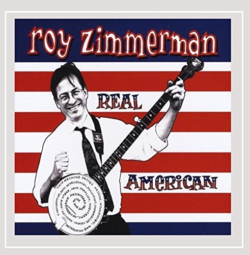 Roy Zimmerman/Real American