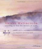 Lou Bonamarte Artful Watercolor Learning To Use The Secrets Of Light 