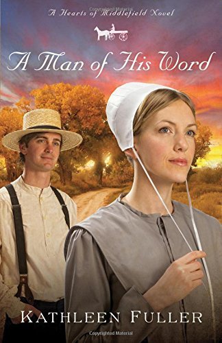 Kathleen Fuller/A Man of His Word