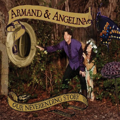 Armand & Angelina/Our Neverending Story