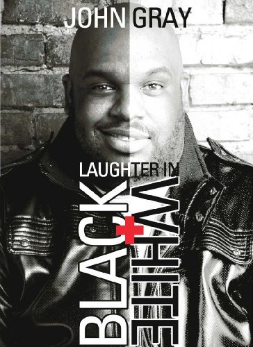 John Gray/Laughter In Black & White