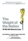 John Hoffman The Weight Of The Nation Surprising Lessons About Diets Food And Fat Fro 