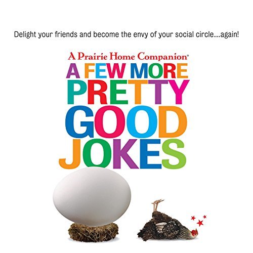 Garrison Keillor/Few More Pretty Good Jokes