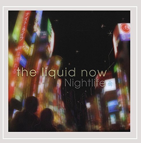 Liquid Now/Nightlife