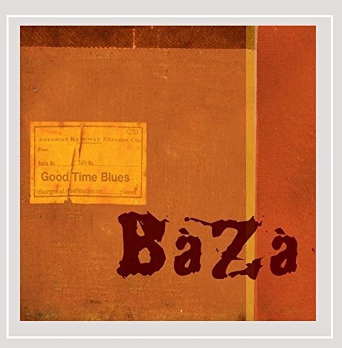 Baza/Good Time Blues