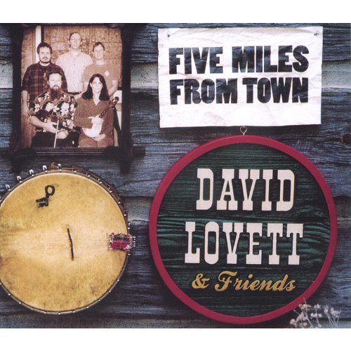 David Lovett & Friends/Five Miles From Town
