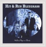 Hit & Run Bluegrass With Out Maps Or Charts 