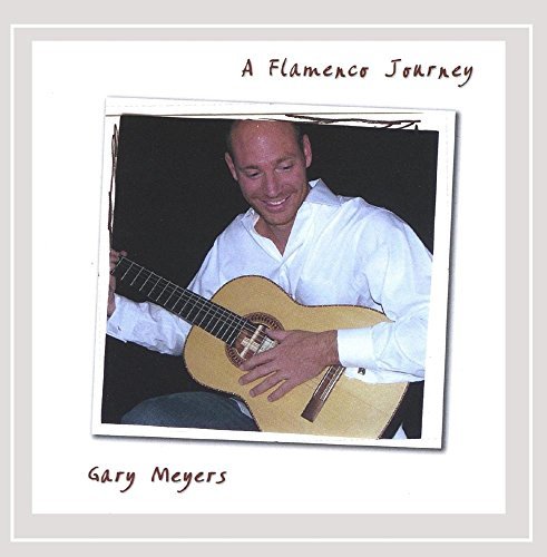 Gary Meyers/Flamenco Journey