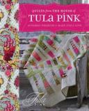 Tula Pink Quilts From The House Of Tula Pink 20 Fabric Projects To Make Use And Love 