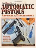 Kevin Muramatsu The Gun Digest Book Of Automatic Pistols Assembly 0004 Edition; 