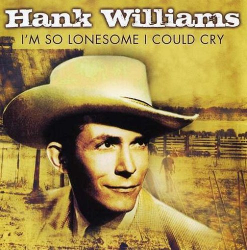 Hank Williams I'm So Lonesome I Could Cry Import Gbr 